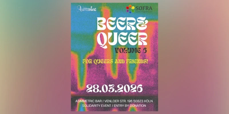 BEER & QUEER VOL 6 x Asimmetric Bar | Köln