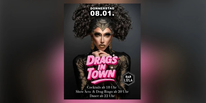 Drags in Town x Bar Lola | Düsseldorf