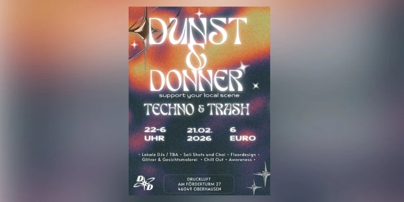 Dunst & Donner x Druckluft | Oberhausen