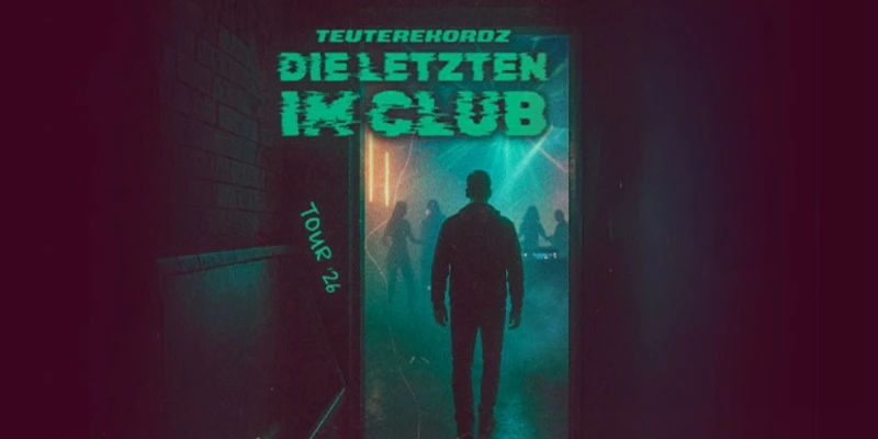 Teuterekordz - Die Letzten im Club Tour | Berlin