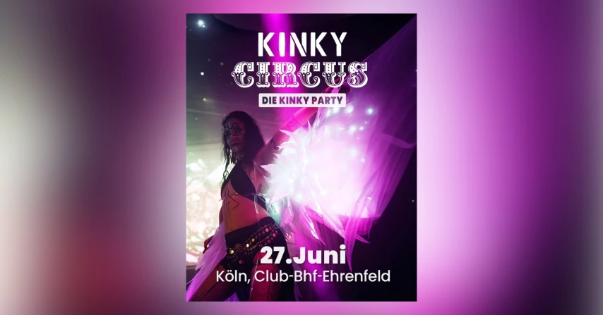 KINKY CIRCUS - die große Summer Party | Köln