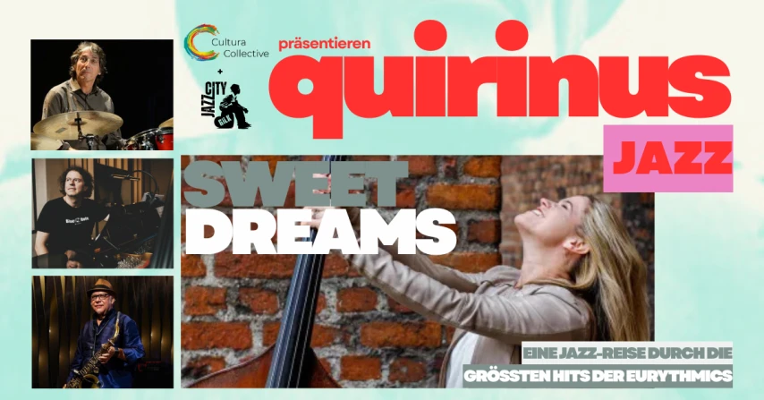 QUIRINUS JAZZ - SWEET DREAMS - Eine Jazz Reise durch die größten Hits der Eurythmics
