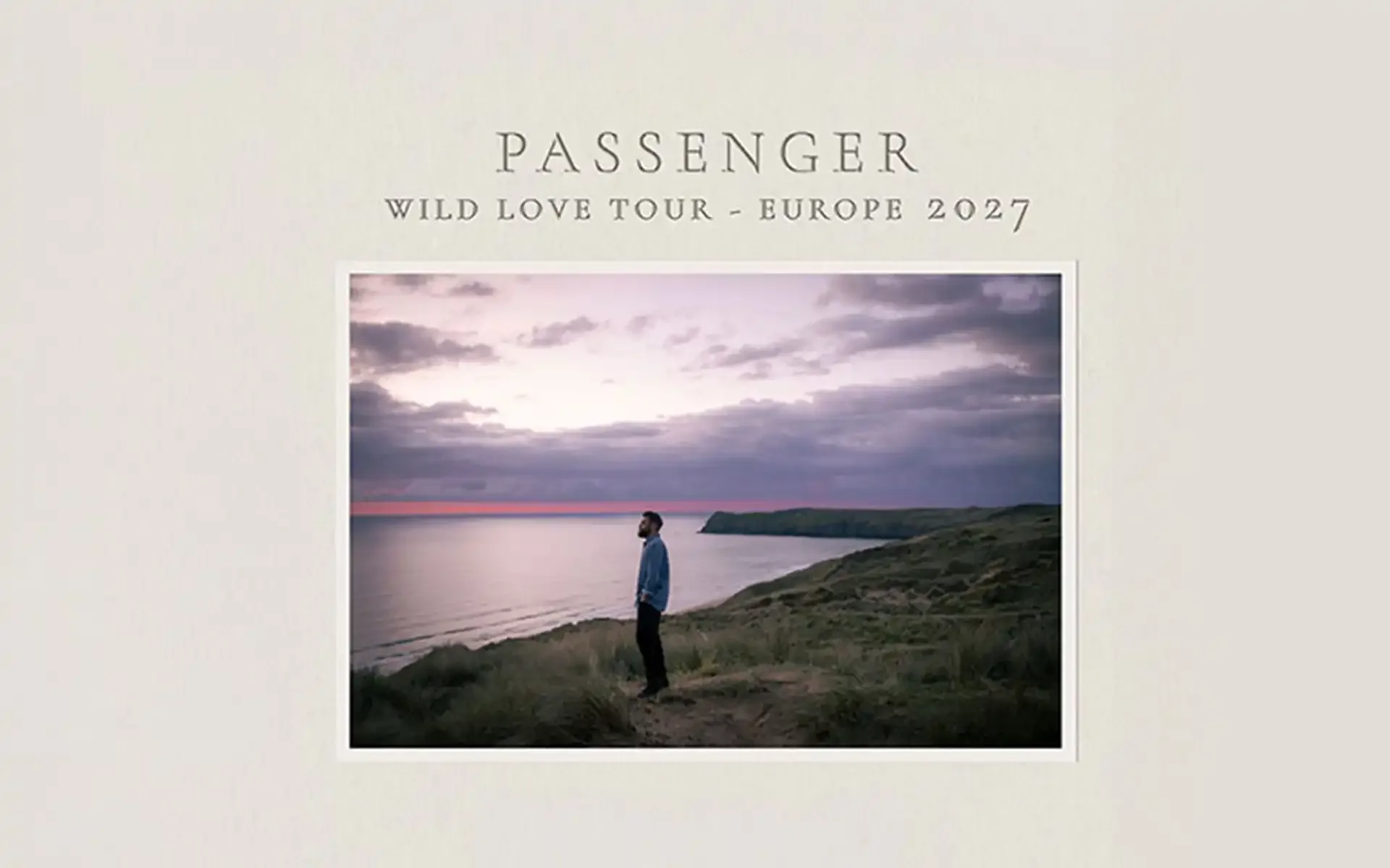 Passenger - Wild Love Tour - Europe 2027 in Berlin