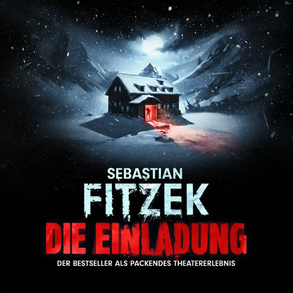 Sebastian Fitzek Die Einladung - Der Bestseller als packendes Theatererlebnis in Berlin