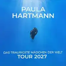 Paula Hartmann - Das traurigste Mädchen der Welt - Tour 2027 | Berlin