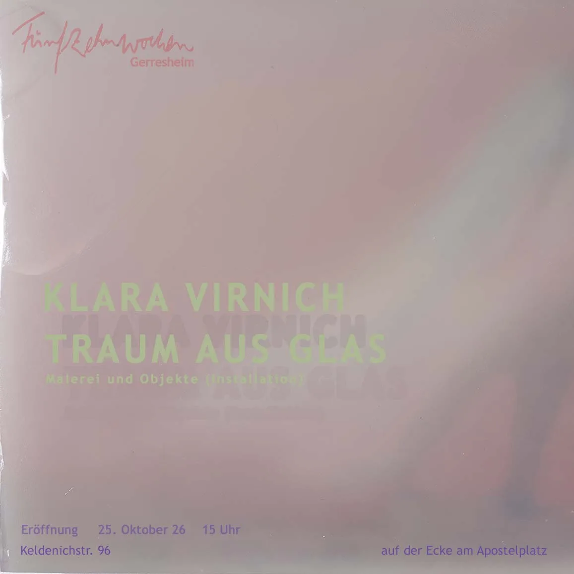 TRAUM AUS GLAS Malerei und Objekte ( Installation ) von KLARA VIRNICH