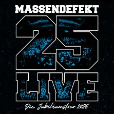 Massendefekt - 25 Live - Die Jubiläumstour 2026 | Leipzig