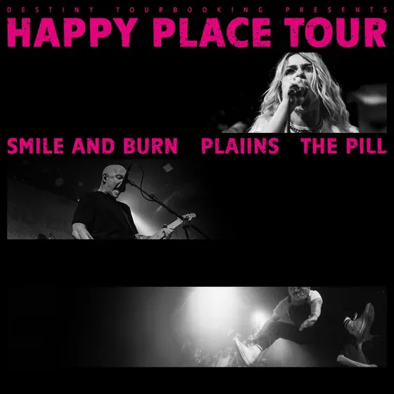 Tourplakat: Smile and Burn + PLAIINS + THE PILL - Happy Place Tour